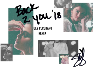 Selena Gomez – Back To You remix with Joey Pecoraro Remix!